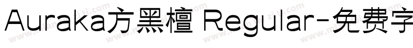 Auraka方黑檀 Regular字体转换